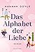 Das Alphabet der Liebe: Roman