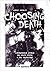 Choosing Death: L'improbabile storia del Death metal e del Grindcore