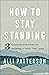 How to Stay Standing: 3 Essential Practices for Building a Faith That Lasts