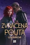 Zvrácená pouta by Lexi Ryan