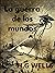 La guerra de los mundos: Gran clásico de la ciencia ficción (Spanish Edition)
