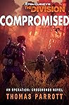 Compromised (The Division #2)