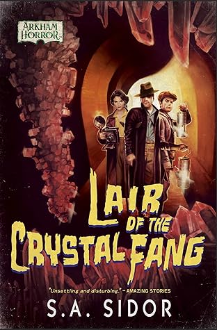 Lair of the Crystal Fang (Arkham Horror #19)