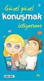 Güzel Güzel Konuşmak İstiyorum