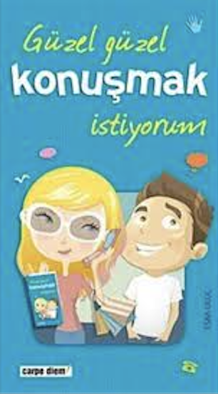 Güzel Güzel Konuşmak İstiyorum