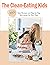 The Clean-Eating Kids : 100...
