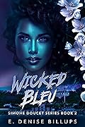 Wicked Bleu: Simone Doucet Series Book 2