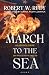 March to the Sea by Carol Rudy Ludwick March to the Sea by Carol Rudy Ludwick