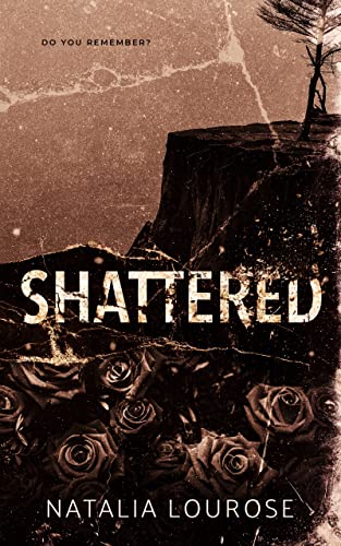 Shattered