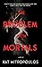 The Problem With Mortals by Kat Mitropoulos