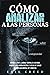 Cómo analizar a las personas by Erik Creed