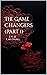 The Game Changers (Part 1)