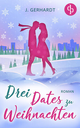 Drei Dates zu Weihnachten (Kindle Edition)