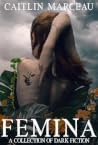 Femina: A Collect...