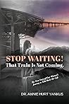 Stop Waiting! Tha...