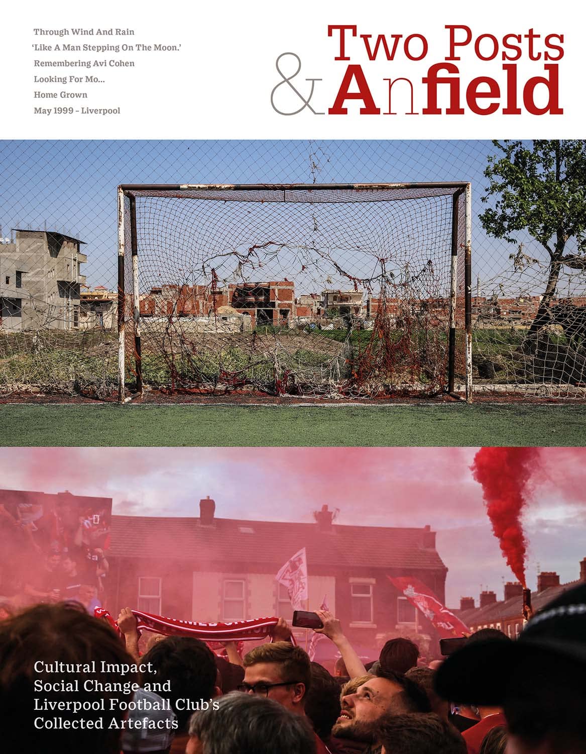 Two Posts and a Field: Cultural Impact, Social Change and Liverpool Football Club's Collected Artefacts (Paperback)