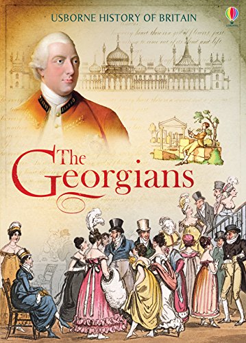 The Georgians (Usborne History of Britain #6)