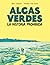 Algas verdes: La historia p...