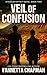Veil of Confusion (Kessler Effect, #2)