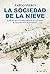 La sociedad de la nieve by Pablo Vierci La sociedad de la nieve by Pablo Vierci