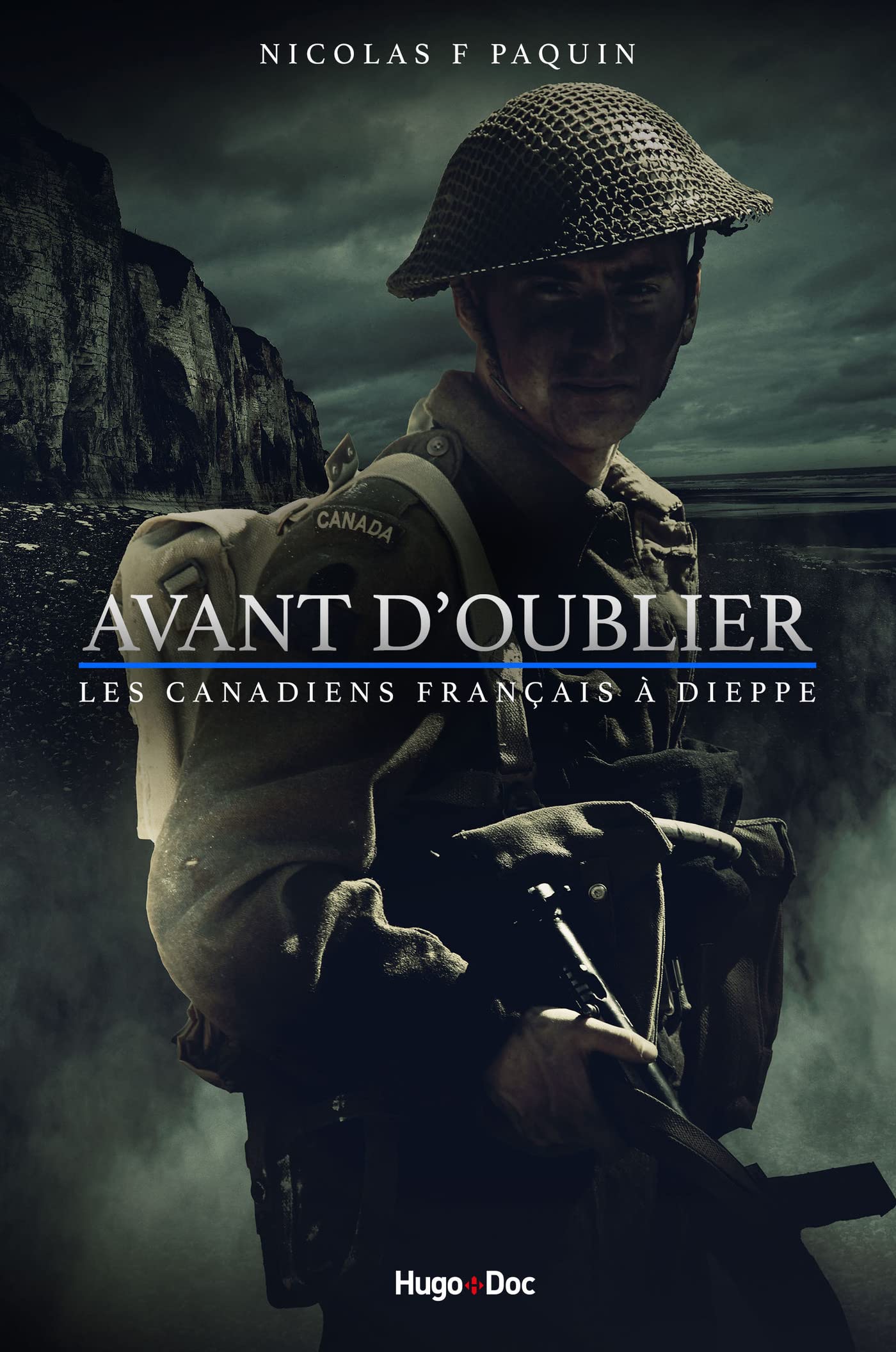 Avant d'oublier: Les Canadiens français à Dieppe (French Edition)