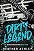 Dirty Legend (Ruined Rockst...