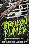 Book cover for Broken Player (Ruined Rockstars #3)