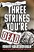 Three Strikes You're Dead by Robert Goldsborough