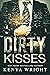Dirty Kisses by Kenya Wright