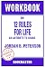 Workbook on 12 Rules for Li...