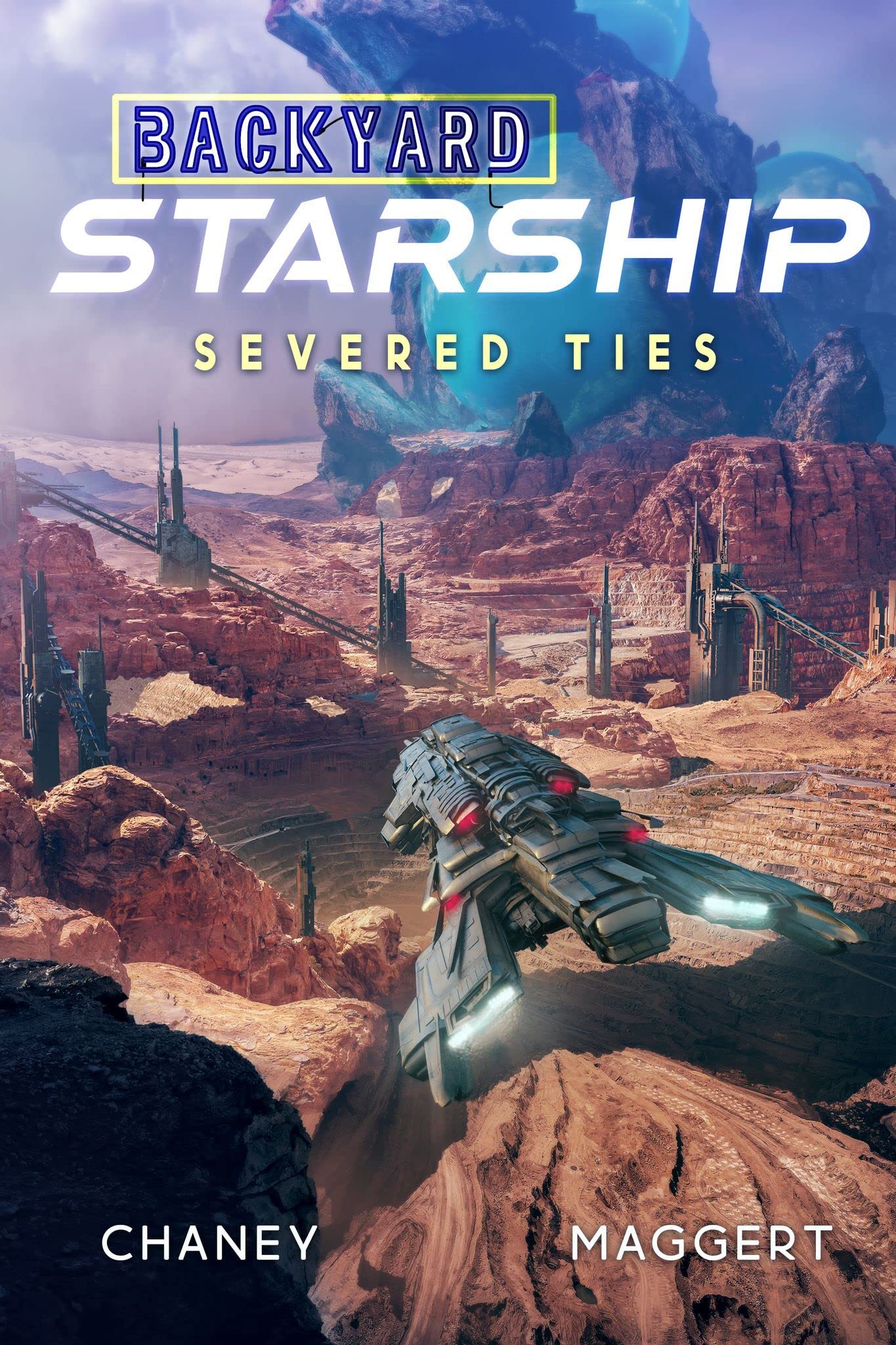 Severed Ties (Backyard Starship, #10)