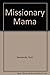 Missionary Mama