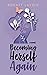 Becoming Herself Again: Ins...