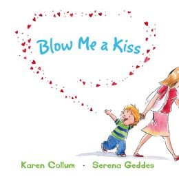 Blow Me a Kiss (Hardcover)