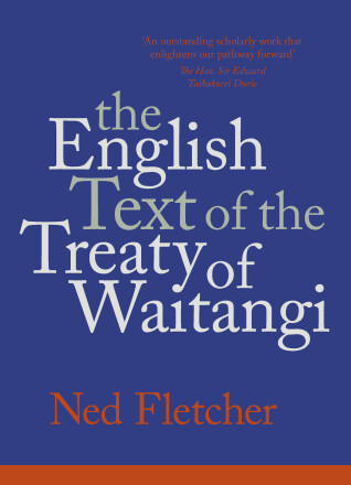The English Text of the Treaty of Waitangi (Hardcover)