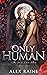 Only Human (Legend Springs #1)