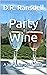 Party Wine by D.R. Ransdell