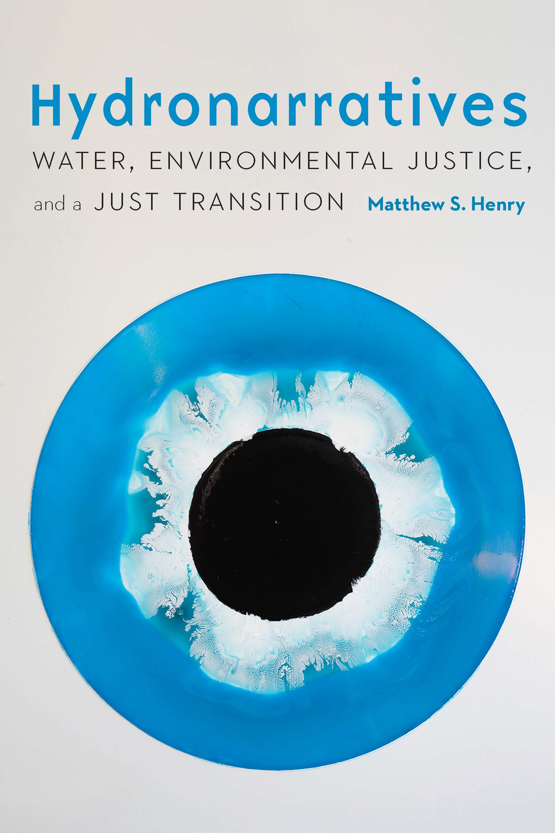 Hydronarratives: Water, Environmental Justice, and a Just Transition (Hardcover)
