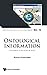 Ontological Information: Information in the Physical World (World Scientific Series in Information Studies, 13)