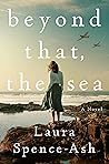 Beyond That, the Sea