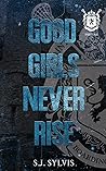 Good Girls Never ...