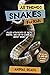 All Things Snakes For Kids:...