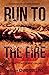 Run To The Fire