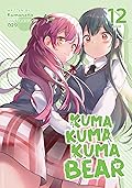 Kuma Kuma Kuma Bear (Light Novel) Vol. 12