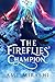 The Fireflies' Champion (Gu...