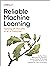 Reliable Machine Learning: Applying SRE Principles to ML in Production