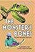 The Monster's Bones (Young Readers Edition): The Discovery of T. Rex and How It Shook Our World