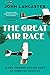 The Great Air Race: Glory, ...