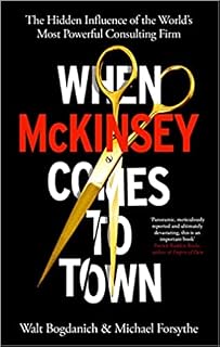 When McKinsey Comes to Town by Walt Bogdanich
