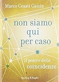 Non siamo qui per caso